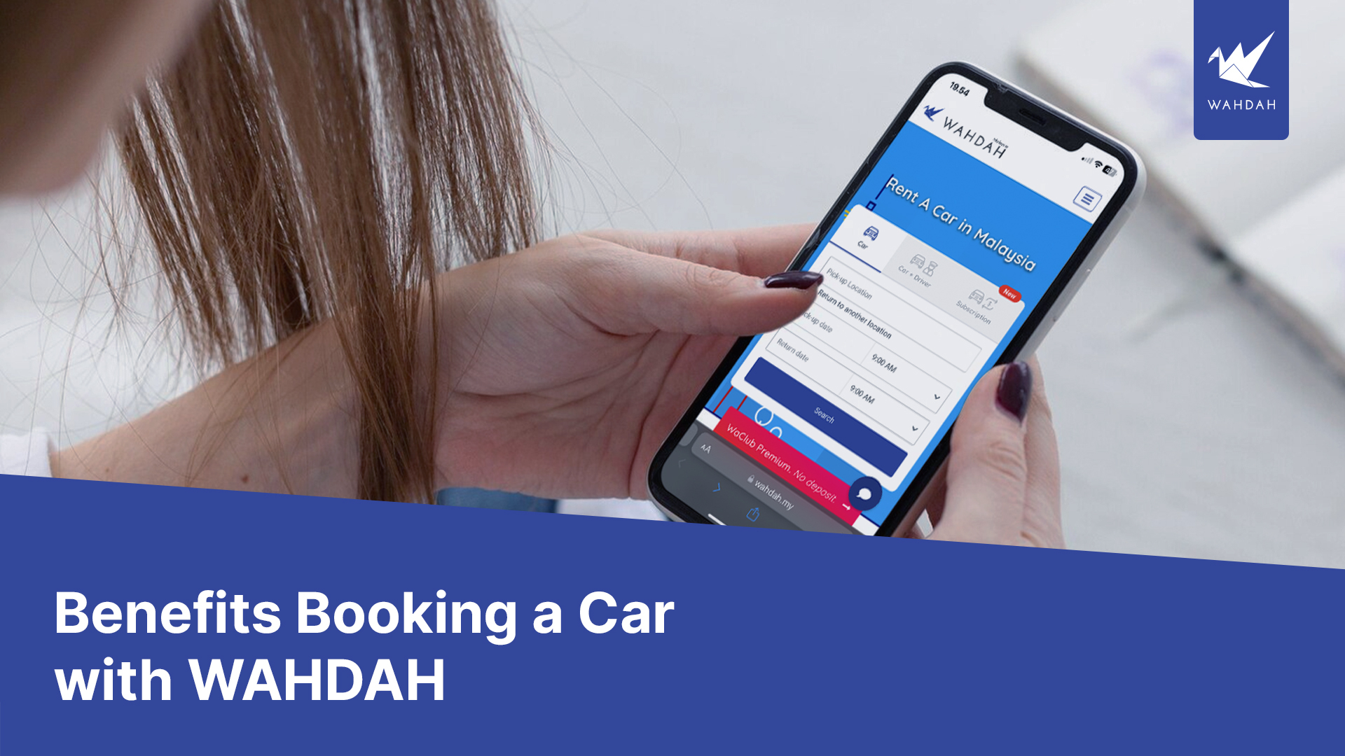 Benefits Booking a Car with WAHDAH 