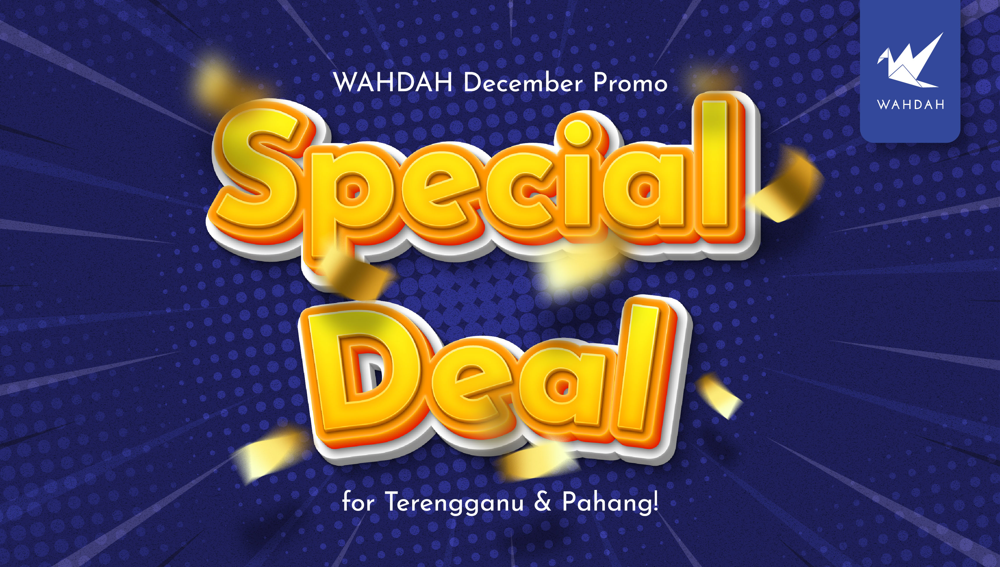  WAHDAH December Promo: Special Deals for Terengganu & Pahang! 